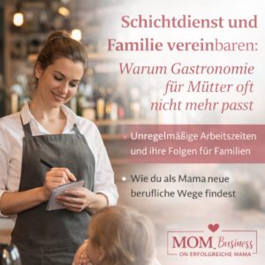Schichtdienst und Familie vereinbaren: Warum Gastronomie für Mütter oft nicht mehr passt
